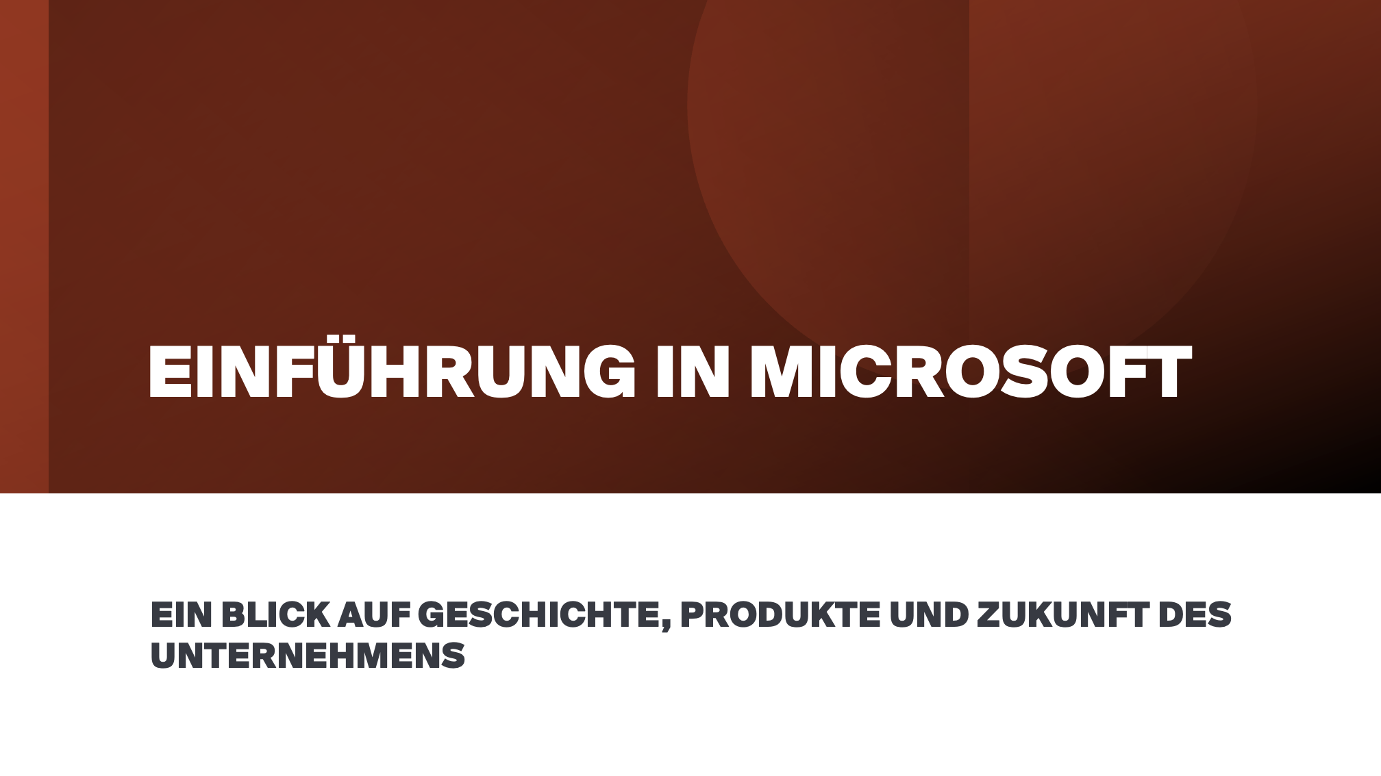 Einführung in Microsoft für Power Point. Ein Blick auf Geschichte, Produkte und Zukunft