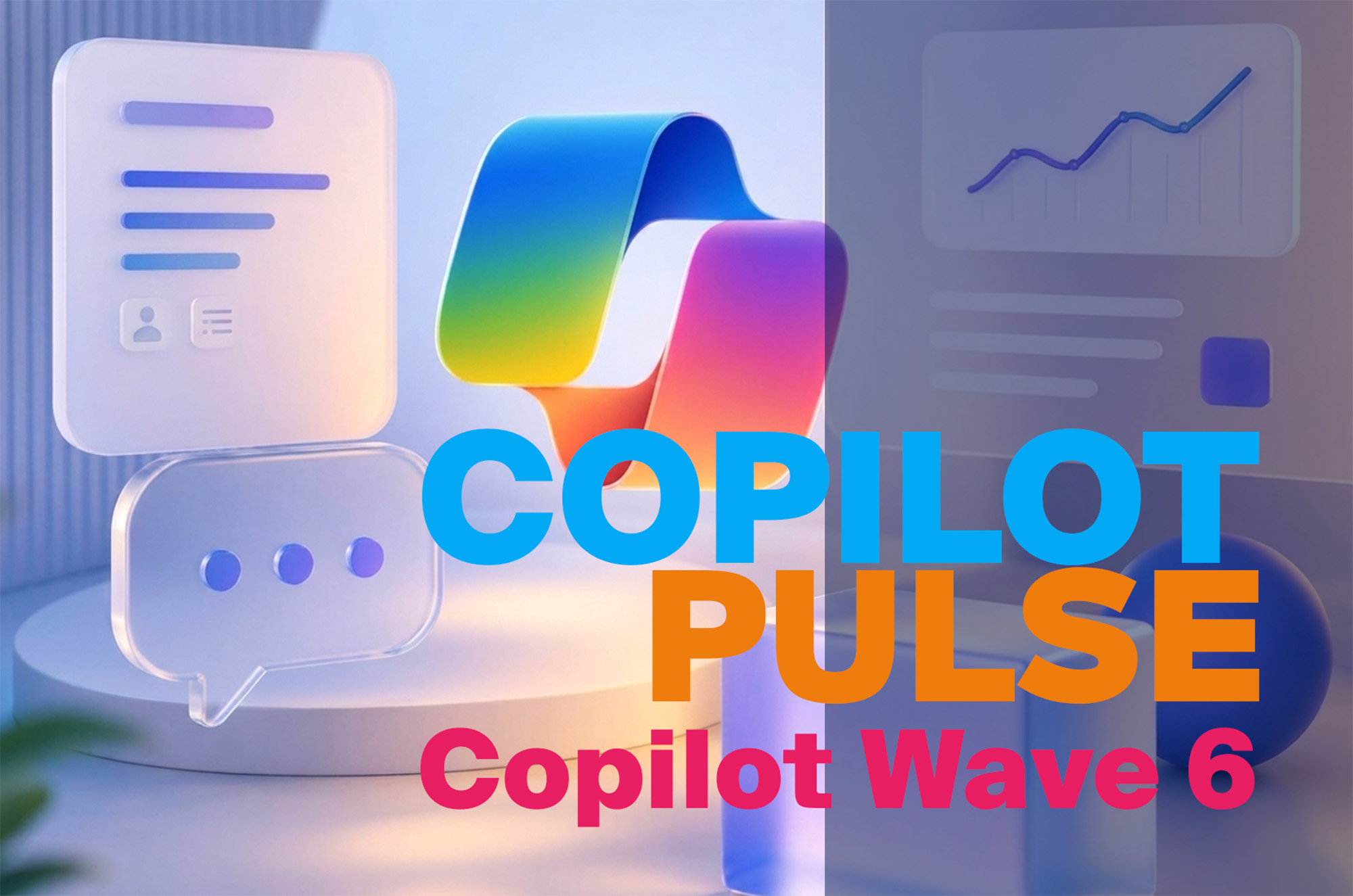 Copilot Pulse Wave 6: Autopilot in your daily work